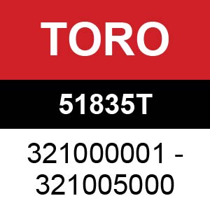 Toro - 51835T (321000001 - 321005000)