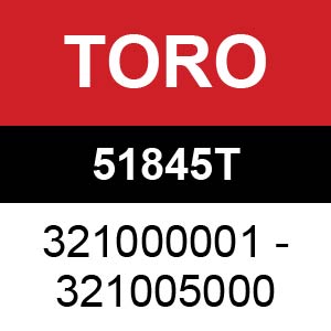 Toro - 51845T (321000001 - 321005000)