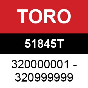 Toro - 51845T (320000001 - 320999999)