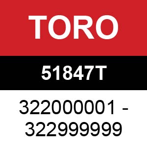 Toro - 51847T (3220000001 - 322999999)