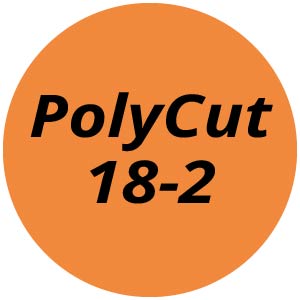 PolyCut 18-2 PolyCut
