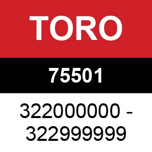 Toro - 75501 (322000000 - 322999999)